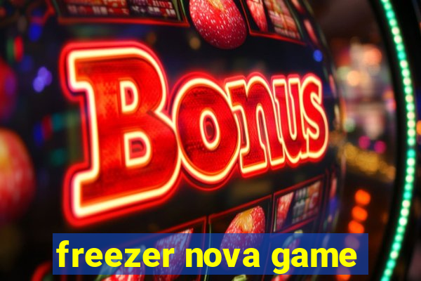 freezer nova game